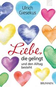 Ulrich Giesekus - Liebe, die gelingt Liebe, die gelingt