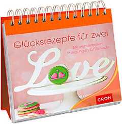 Glücksrezepte für zwei - Aufstellbuch Glücksrezepte für zwei - Aufstellbuch