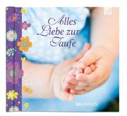 Irmtraud Fröse-Schreer - Alles Liebe zur Taufe Alles Liebe zur Taufe