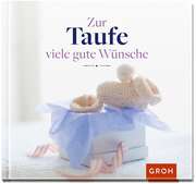 Irmgard Erath - Zur Taufe viele gute Wünsche Zur Taufe viele gute Wünsche