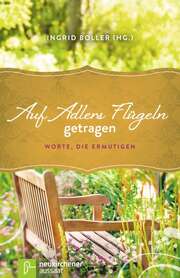 Ingrid Boller - Auf Adlers Flügeln getragen Auf Adlers Flügeln getragen