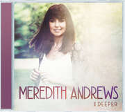 Meredith Andrews - Deeper Deeper