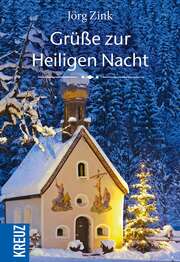 Jörg Zink - Grüße zur Heiligen Nacht Grüße zur Heiligen Nacht
