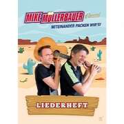 Mike Müllerbauer - Mike Müllerbauer - Liederheft: Miteinander packen wir's! Liederheft: Miteinander packen wir's!