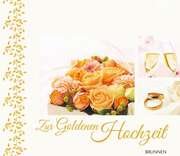 Irmtraud Fröse-Schreer - Zur Goldenen Hochzeit Zur Goldenen Hochzeit