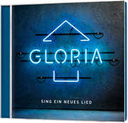 CD: Gloria - Sing ein neues Lied
