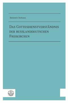 Das Gottesdienstverständnis der russlanddeutschen Freikirchen