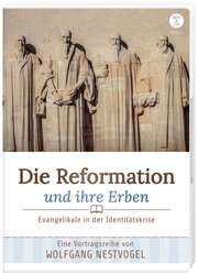 Wolfgang Nestvogel - Die Reformation und ihr Erbe - MP3-CD Die Reformation und ihr Erbe - MP3-CD