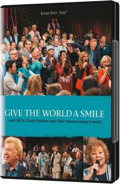 Bill Gaither - Gloria Gaither - DVD: Give The World A Smile DVD: Give The World A Smile